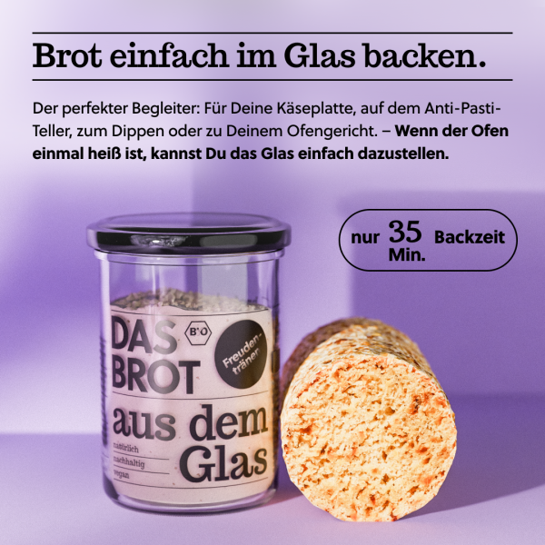 BIO-Freudentränen - Das Brot aus dem Glas